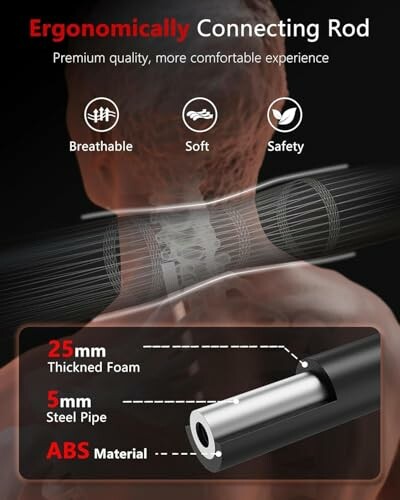 Ergonomically designed connecting rod with features like breathable, soft, safety, 25mm thickened foam, 5mm steel pipe, ABS material.