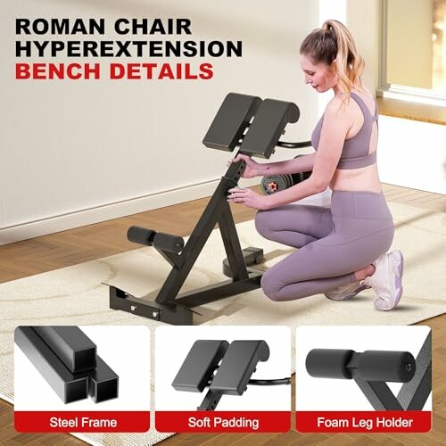Woman exercising on a Roman chair hyperextension bench with details on steel frame, soft padding, and foam leg holder.