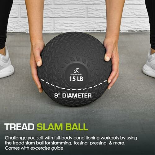 Person holding a 15 lb tread slam ball with 9-inch diameter for a secure grip.